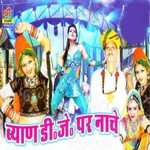 Byan DJ Per Nache - Raju Mewadi Song Download